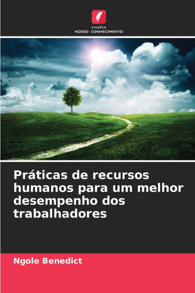 Prï¿½ticas de recursos humanos para um melhor desempenho dos trabalhadores
