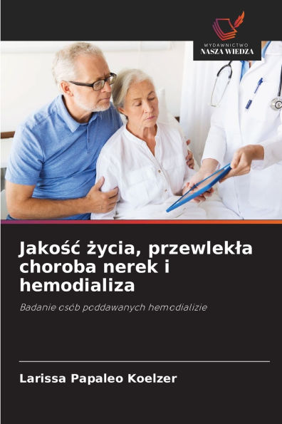 Jakośc życia, przewlekla choroba nerek i hemodializa