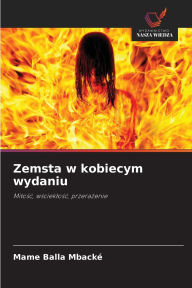 Title: Zemsta w kobiecym wydaniu, Author: Mame Balla Mbackï