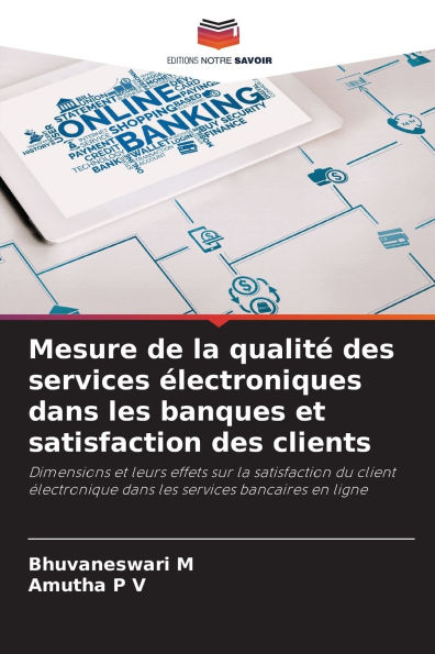Mesure de la qualitï¿½ des services ï¿½lectroniques dans les banques et satisfaction des clients