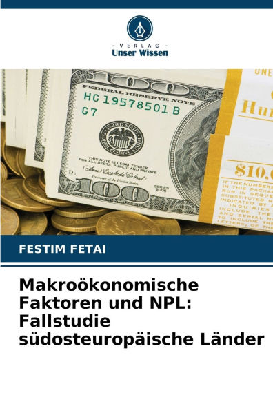Makroï¿½konomische Faktoren und NPL: Fallstudie sï¿½dosteuropï¿½ische Lï¿½nder