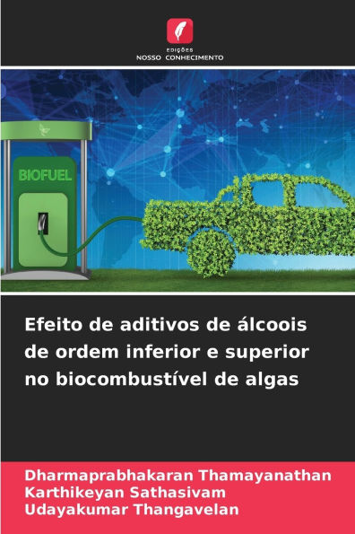 Efeito de aditivos de ï¿½lcoois de ordem inferior e superior no biocombustï¿½vel de algas