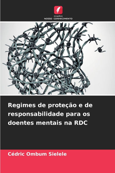 Regimes de proteï¿½ï¿½o e de responsabilidade para os doentes mentais na RDC