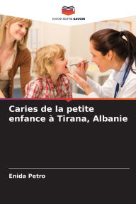 Title: Caries de la petite enfance ï¿½ Tirana, Albanie, Author: Enida Petro