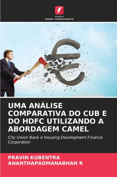 Uma Anï¿½lise Comparativa Do Cub E Do Hdfc Utilizando a Abordagem Camel