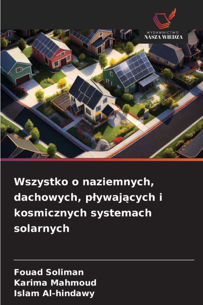 Wszystko o naziemnych, dachowych, plywających i kosmicznych systemach solarnych