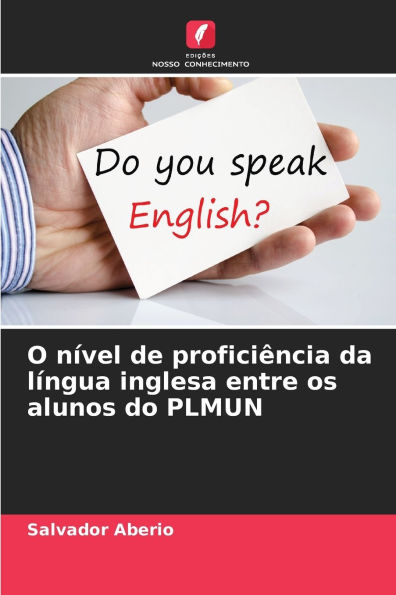 O nï¿½vel de proficiï¿½ncia da lï¿½ngua inglesa entre os alunos do PLMUN