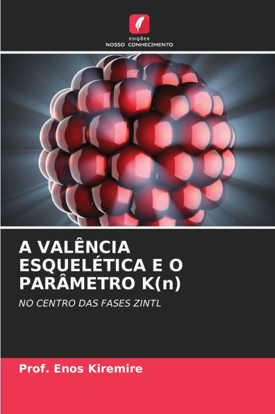 A VALï¿½NCIA ESQUELï¿½TICA E O PARï¿½METRO K(n)