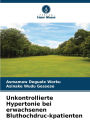 Unkontrollierte Hypertonie bei erwachsenen Bluthochdruc-kpatienten