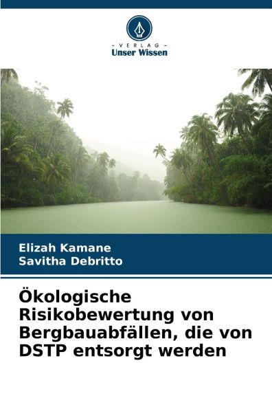 ï¿½kologische Risikobewertung von Bergbauabfï¿½llen, die von DSTP entsorgt werden