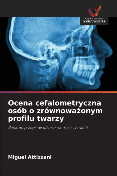Ocena cefalometryczna osï¿½b o zrï¿½wnoważonym profilu twarzy