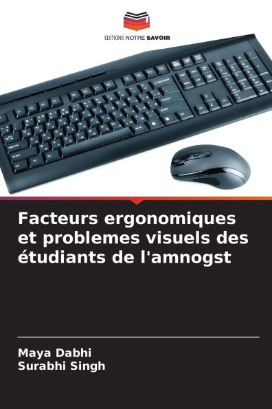 Facteurs ergonomiques et problemes visuels des ï¿½tudiants de l'amnogst