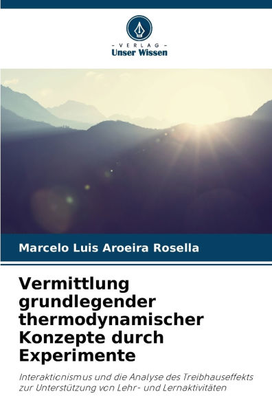 Vermittlung grundlegender thermodynamischer Konzepte durch Experimente