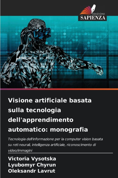 Visione artificiale basata sulla tecnologia dell'apprendimento automatico: monografia