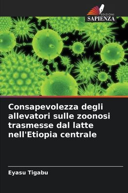 Consapevolezza degli allevatori sulle zoonosi trasmesse dal latte nell'Etiopia centrale