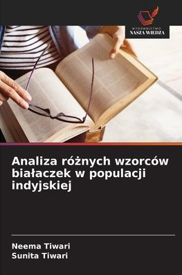 Analiza rï¿½żnych wzorcï¿½w bialaczek w populacji indyjskiej