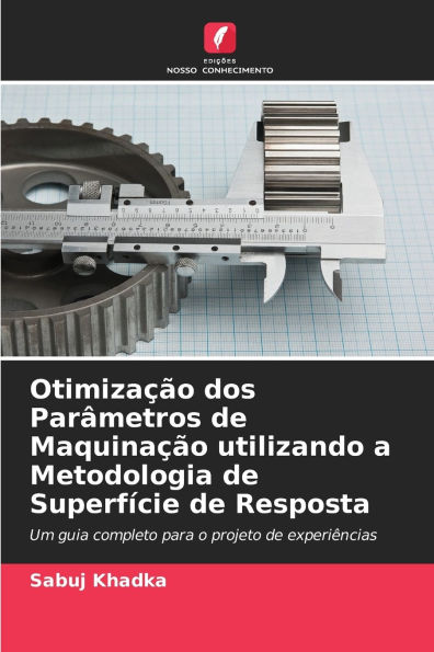 Otimizaï¿½ï¿½o dos Parï¿½metros de Maquinaï¿½ï¿½o utilizando a Metodologia de Superfï¿½cie de Resposta