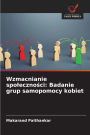 Wzmacnianie spoleczności: Badanie grup samopomocy kobiet