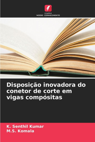 Disposiï¿½ï¿½o inovadora do conetor de corte em vigas compï¿½sitas