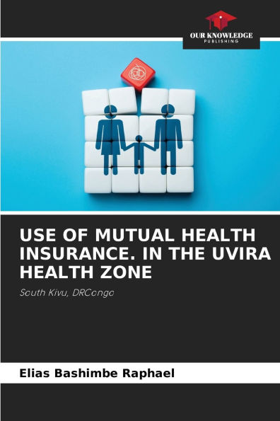 Use of Mutual Health Insurance. in the Uvira Health Zone