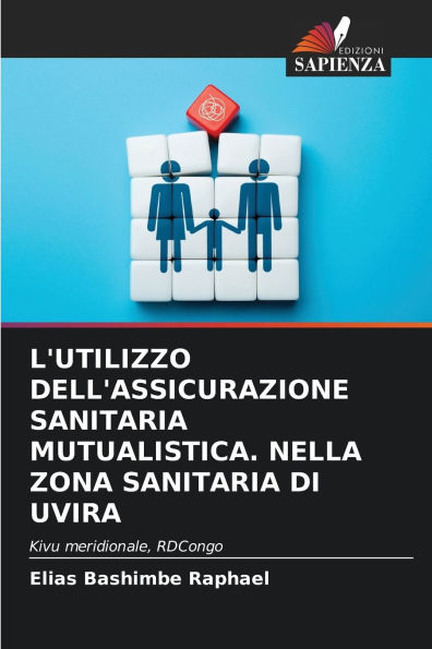 L'Utilizzo Dell'assicurazione Sanitaria Mutualistica. Nella Zona Sanitaria Di Uvira