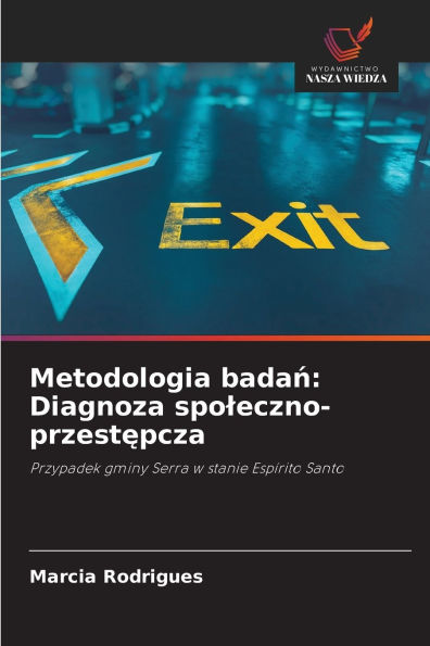 Metodologia badań: Diagnoza spoleczno-przestępcza