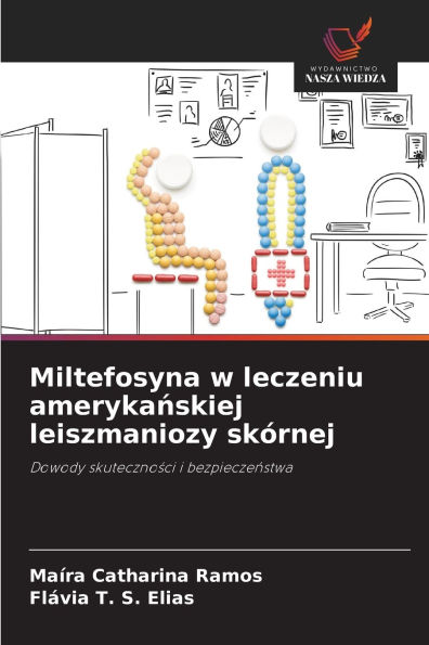 Miltefosyna w leczeniu amerykańskiej leiszmaniozy skï¿½rnej