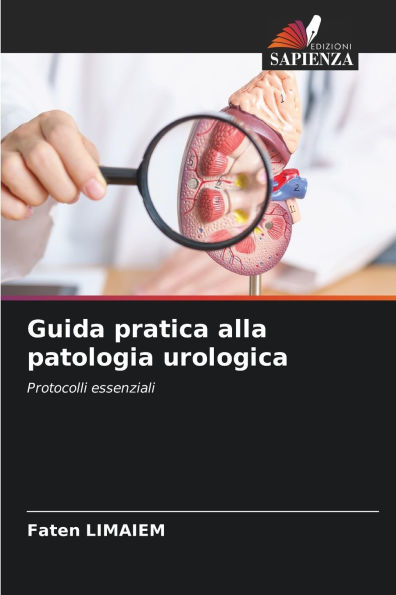 Guida pratica alla patologia urologica