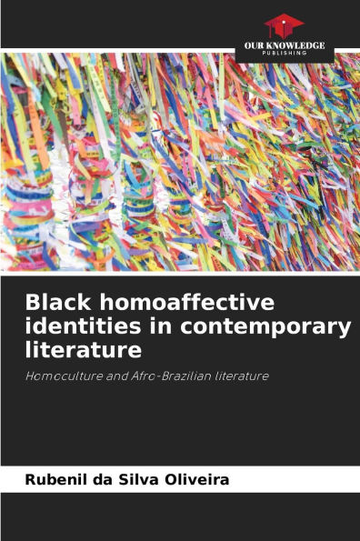 Black homoaffective identities in contemporary literature