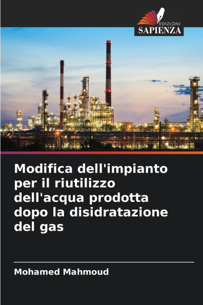 Modifica dell'impianto per il riutilizzo dell'acqua prodotta dopo la disidratazione del gas