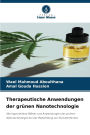Therapeutische Anwendungen der grï¿½nen Nanotechnologie