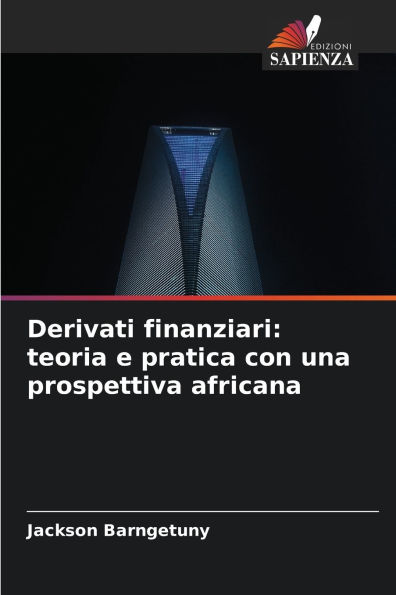 Derivati ​​finanziari: teoria e pratica con una prospettiva africana