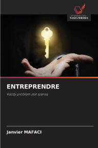Title: Entreprendre, Author: Janvier Mafaci