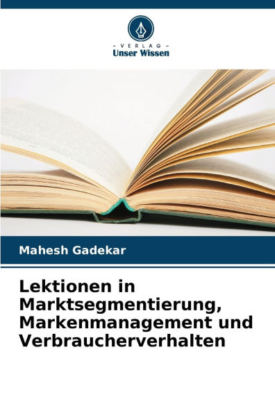 Lektionen in Marktsegmentierung, Markenmanagement und Verbraucherverhalten