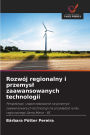 Rozwï¿½j regionalny i przemysl zaawansowanych technologii