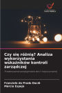 Czy się rï¿½żnią? Analiza wykorzystania wskaźnikï¿½w kontroli zarządczej