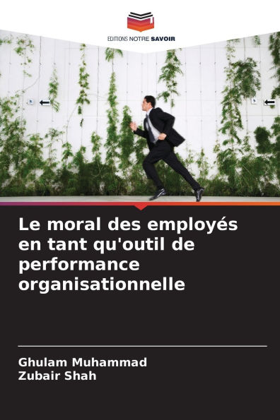 Le moral des employï¿½s en tant qu'outil de performance organisationnelle