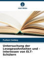 Untersuchung der Lesegewohnheiten und -interessen von ELT-Schï¿½lern
