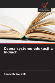 Title: Ocena systemu edukacji w Indiach, Author: Roopesh Kaushik