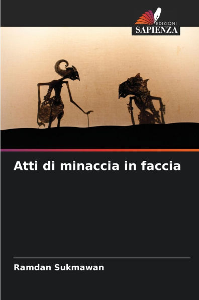 Atti di minaccia in faccia