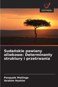 Title: Sudańskie pawiany oliwkowe: Determinanty struktury i przetrwania, Author: Pasquale Moilinga