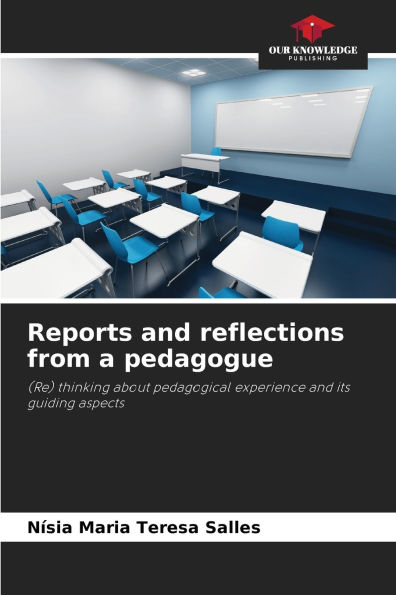 Reports and reflections from a pedagogue