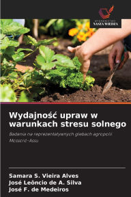 Title: Wydajnośc upraw w warunkach stresu solnego, Author: Samara S Vieira Alves
