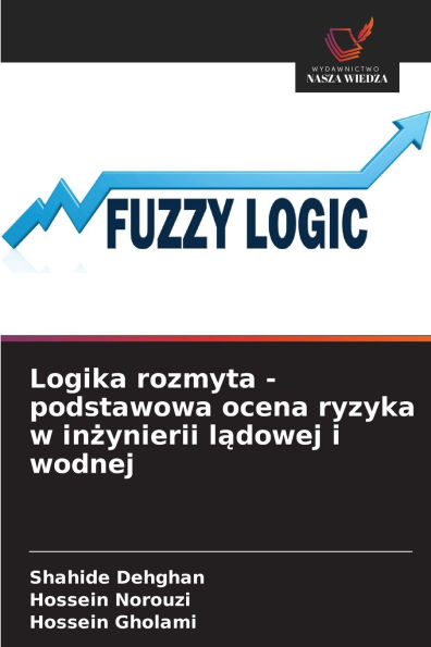 Logika rozmyta - podstawowa ocena ryzyka w inżynierii lądowej i wodnej