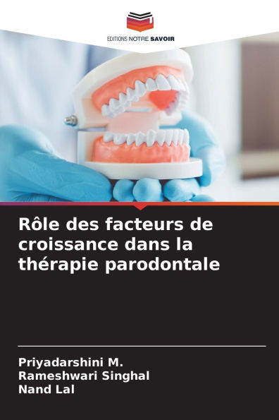 Rï¿½le des facteurs de croissance dans la thï¿½rapie parodontale