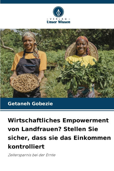 Wirtschaftliches Empowerment von Landfrauen? Stellen Sie sicher, dass sie das Einkommen kontrolliert