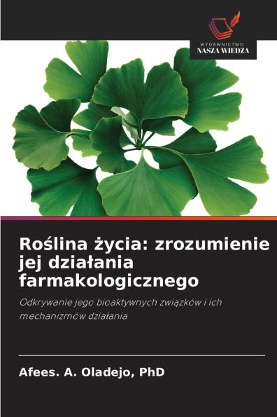 Roślina życia: zrozumienie jej dzialania farmakologicznego