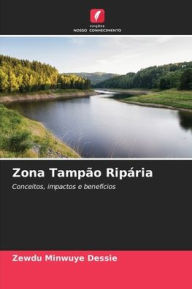 Title: Zona Tampï¿½o Ripï¿½ria, Author: Zewdu Minwuye Dessie