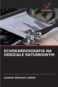 Title: Echokardiografia Na Oddziale Ratunkowym, Author: Lamine Ghanem Lakhal