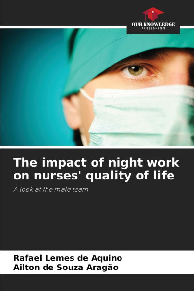 The impact of night work on nurses' quality of life